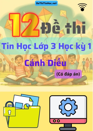 Bộ 12 Đề thi Tin học Lớp 3 Học kì 1 Cánh Diều (Có đáp án)